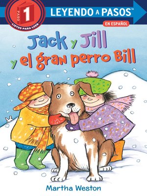 cover image of Jack y Jill y el gran perro Bill (Jack and Jill and Big Dog Bill Spanish Edition)